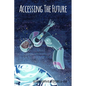Accessing the Future - Paperback