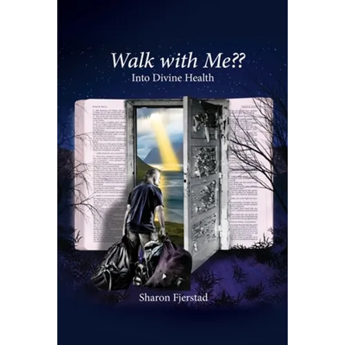 Walk with Me Into Divine Health - Paperback