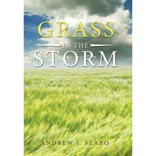 Grass in the Storm - Hardcover