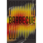 Barbecue: Smoked & Grilled Recipes from Across the Globe - Hardcover
