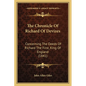 The Chronicle Of Richard Of Devizes: Concerning The Deeds Of Richard The First, King Of England (1841) - Paperback