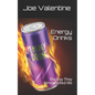 Energy Drinks: The Day They Almost Killed Me - Paperback