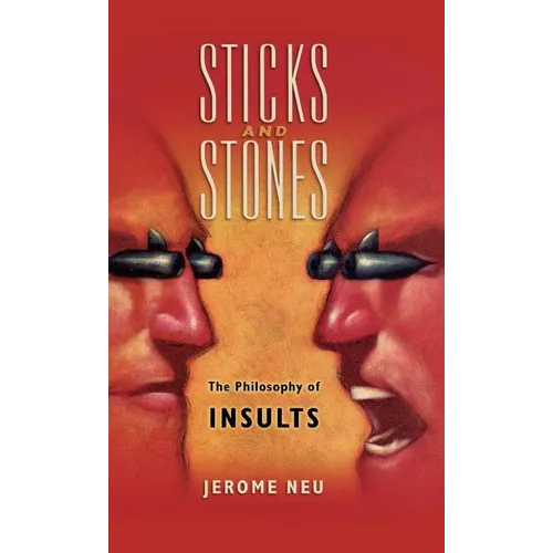 Sticks and Stones: The Philosophy of Insults - Hardcover