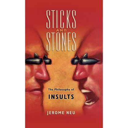 Sticks and Stones: The Philosophy of Insults - Hardcover
