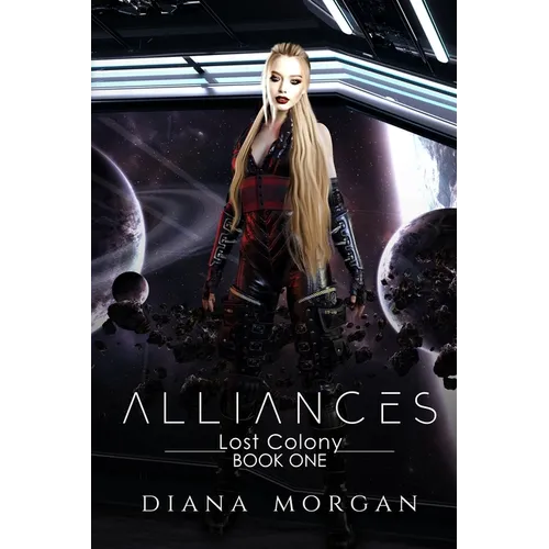 Alliances: Lost Colony Book 1 - Paperback