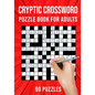 Cryptic Crossword Puzzle Book for Adults: Quick Daily Cryptic Cross Word Activity Books 90 Puzzles (UK Version) - Paperback