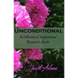 Unconditional: A Collection of Inspirational Romantic Shorts - Paperback