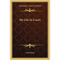 My Life in Court - Paperback