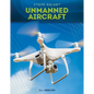 Unmanned Aircraft - Library Binding