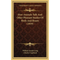How Animals Talk and Other Pleasant Studies of Birds and Beasts (1919) - Hardcover