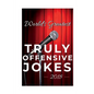 World's Greatest Truly Offensive Jokes 2018 - Paperback