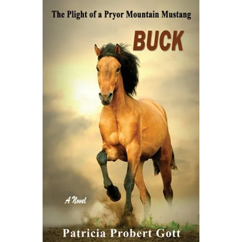 Buck: The Plight of a Pryor Mountain Mustang - Paperback