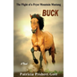 Buck: The Plight of a Pryor Mountain Mustang - Paperback