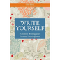 Write Yourself: Creative Writing and Personal Development - Paperback