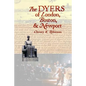 The DYERS of London, Boston, & Newport - Paperback