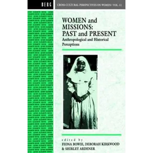 Women and Missions: Past and Present: Anthropological and Historical Perceptions - Paperback