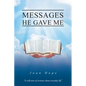 Messages He Gave Me - Paperback