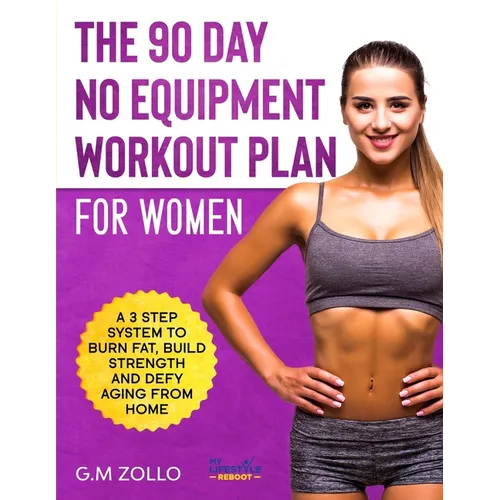 The 90 Day No Equipment Workout Plan For Women - Paperback