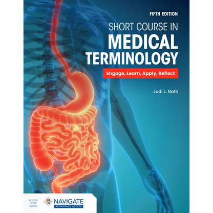 Short Course in Medical Terminology with Navigate Advantage Access - Paperback