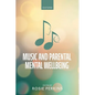 Music and Parental Mental Wellbeing - Paperback