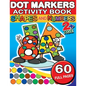 Dot Markers Activity Book Shapes and Numbers: 60 Full Coloring Pages Simple Guided Big Dots With Shapes, Objects and Numbers - Playful Learning For To - Paperback