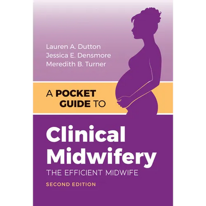 A Pocket Guide to Clinical Midwifery: The Efficient Midwife - Paperback