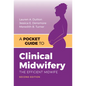 A Pocket Guide to Clinical Midwifery: The Efficient Midwife - Paperback