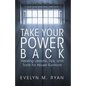 Take Your Power Back: Healing Lessons, Tips, and Tools for Abuse Survivors - Paperback