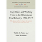 Wage Rates and Working Time in the Bituminous Coal Industry, 1912-1922: With a Summary of Rates for Separate Occupations in Each Coal District in the - Hardcover