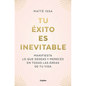 Tu Éxito Es Inevitable / Your Success Is Inevitable - Paperback