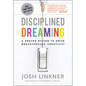 Disciplined Dreaming - Hardcover