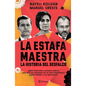 La Estafa Maestra: La Historia del Desfalco - Paperback