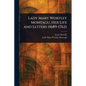Lady Mary Wortley Montagu, Her Life and Letters (1689-1762) - Paperback