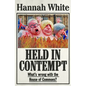 Held in Contempt: What's Wrong with the House of Commons? - Paperback