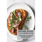 Seafood Recipe Cookbook: Enjoy All Types of Delicious Seafood With Easy Seafood Recipes (A Seafood Cookbook for Effortless Meals) - Paperback