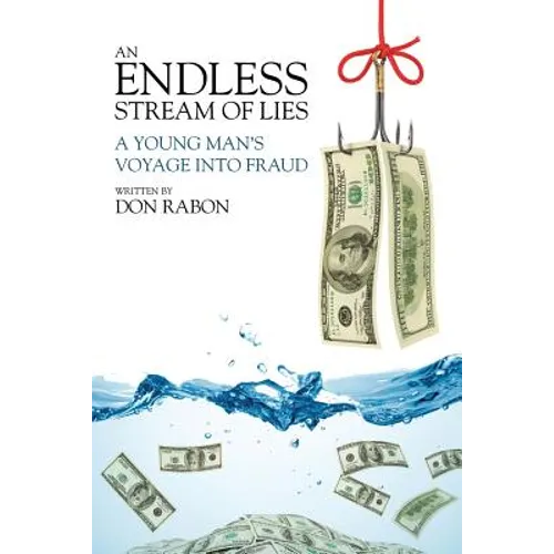 An Endless Stream of Lies: A Young Man's Voyage Into Fraud - Paperback