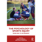The Psychology of Sports Injury: From Risk to Retirement - Paperback