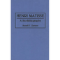 Henri Matisse: A Bio-Bibliography - Hardcover