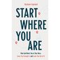 Start Where You Are - Hardcover
