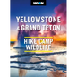 Moon Yellowstone & Grand Teton: Hiking, Camping, Wildlife - Paperback