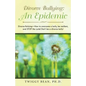 Divorce Bullying: an Epidemic: Divorce Bullying-How to Overcome a Bully, Be Resilient, and Stop the Cycle! Don'T Be a Divorce Bully! - Paperback