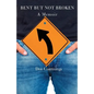 Bent But Not Broken - Paperback