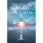 2.2 Miles to Heaven on Earth - Paperback