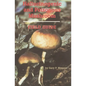 Hallucinogenic and Poisonous Mushroom Field Guide - Paperback