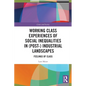 Working Class Experiences of Social Inequalities in (Post-) Industrial Landscapes: Feelings of Class - Paperback