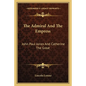 The Admiral and the Empress: John Paul Jones and Catherine the Great - Paperback