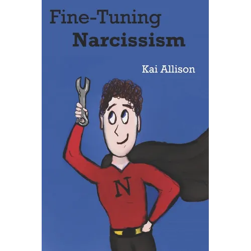 Fine-Tuning Narcissism - Paperback