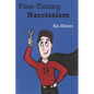 Fine-Tuning Narcissism - Paperback