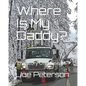 Where Is My Daddy?: The Story Of A Lineman - Paperback