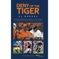 Deny of the Tiger - Hardcover